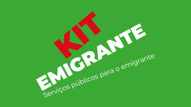 KIT Emigrante | Serviços Públicos para o Emigrante KIT Emigrante | Serviços Públicos para o Emigrante