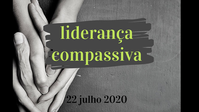 Workshop Liderança Compassiva Workshop Liderança Compassiva