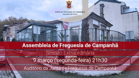 Assembleia de Freguesia de Campanhã Extraordinária - 9 março - 21h30
