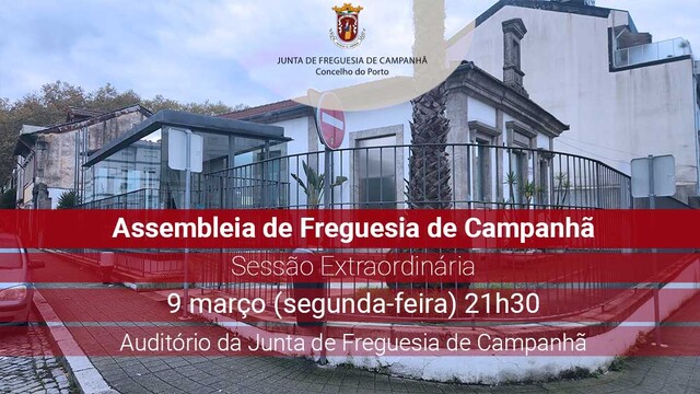 Assembleia de Freguesia de Campanhã Extraordinária - 9 março - 21h30