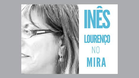 Inês Lourenço no MIRA