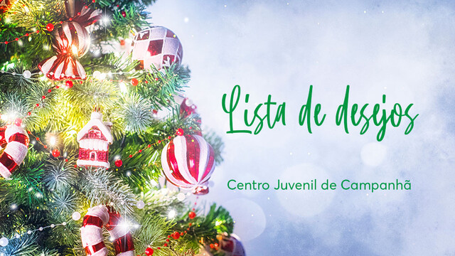 Centro Juvenil de Campanhã promove  “Lista de Desejos” Centro Juvenil de Campanhã promove  “Lista de Desejos”