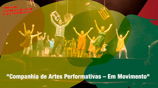 "Companhia de Artes Performativas – Em Movimento" no FTAAP "Companhia de Artes Performativas – Em Movimento" no FTAAP