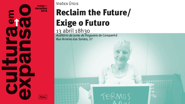 Apresentação de livro e DVD sobre o projeto “Reclaim The Future / Exige o Futuro" Apresentação de livro e DVD sobre o projeto “Reclaim The Future / Exige o Futuro"