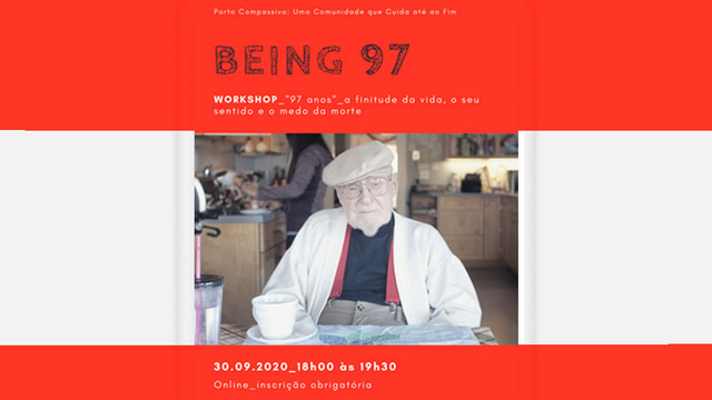 Workshop online "Being 97" - Ter 97 anos - a finitude da vida, o seu sentido e o medo da morte