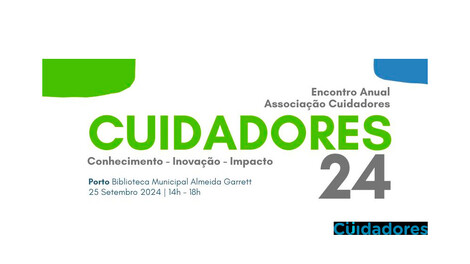 CUIDADORES'24 é um evento único com enfoque na pessoa cuidadora informal CUIDADORES'24 é um evento único com enfoque na pessoa cuidadora informal