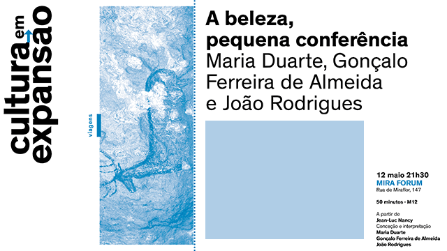 A Beleza, pequena conferência - 12 de maio, 21h30 - MIRA FORUM A Beleza, pequena conferência - 12 de maio, 21h30 - MIRA FORUM
