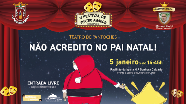 Teatro de Fantoches "Não acredito no Pai Natal!" Teatro de Fantoches "Não acredito no Pai Natal!"