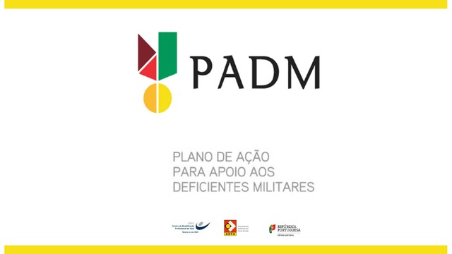 Plano de Ação para Apoio aos Deficientes Militares (PADM) Plano de Ação para Apoio aos Deficientes Militares (PADM)
