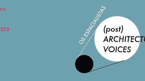INAUGURAÇÃO EXPOSIÇÃO - "(POST) ARCHITECTURAL VOICES"