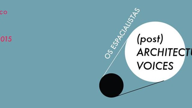 INAUGURAÇÃO EXPOSIÇÃO - "(POST) ARCHITECTURAL VOICES"