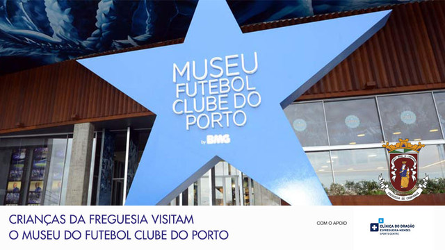 Crianças da Freguesia Visitam o Museu do Futebol Clube do Porto Crianças da Freguesia Visitam o Museu do Futebol Clube do Porto