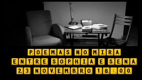 Tributo aos Poetas Sophia e Sena no Espaço Mira