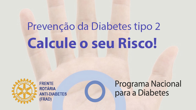 Campanha de sensibilização para o risco da Diabetes tipo 2 Campanha de sensibilização para o risco da Diabetes tipo 2