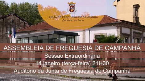 Assembleia de Freguesia de Campanhã - 14 janeiro - 21h30 Assembleia de Freguesia de Campanhã - 14 janeiro - 21h30