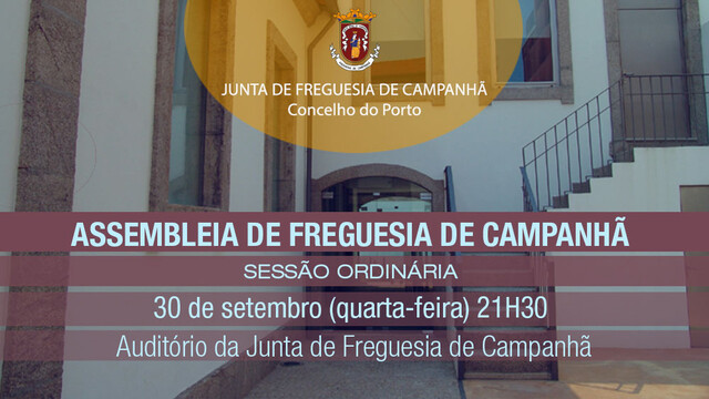 Assembleia de Freguesia de Campanhã - 30 de Setembro - 21H30  Assembleia de Freguesia de Campanhã - 30 de Setembro - 21H30