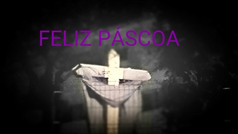  PÁSCOA FELIZ A TODOS OS CAMPANHENSES